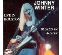 Johnny Winter - Live In Houston Busted In Aust
