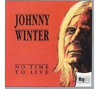 Winter, Johnny - No Time to Live