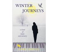 Winter Journeys: a novel of music and memory