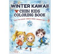 Winter Kawaii Chibi Kids Coloring Book: Bold & Easy Large Print Pages for Ages 4-8: 40 Cute Winter Anime Girls, Single-Sided, Holiday Gift (The Calming Seasons Collection)