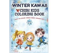 Winter Kawaii Chibi Kids Coloring Book: Bold & Easy Large Print Pages for Ages 4-8: Premium Hardcover Edition - 0 Cute Winter Anime Girls, Single-Sided, Holiday Gift (The Calming Seasons Collection)