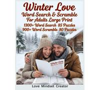 Winter Love Word Search & Scramble For Adults Large Print 1300+ Word Search, 85 Puzzles | 900+ Word Scramble, 80 Puzzles: Snowy Romance, Love Under Snow, Snowflake Love.