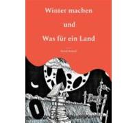 Winter Machen Und Was Für Ein Land (ebook)