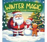 Winter Magic - Color Your Way Through Christmas Time | Easy Christmas Coloring Book for Kids Ages 4 and Up