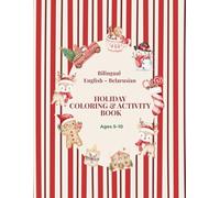 Winter Magic: English-Belarusian Coloring Book for Kids: Fun Christmas Pictures, Vocabulary & Counting Activities (Ages 5-10) (Bilingual Holiday Activity Books)