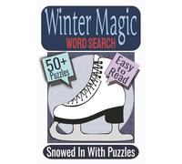 Winter Magic Word Search Puzzle Book: Puzzles featuring Cozy Winter Scenes, Festive Traditions, Sweet Holiday Treats