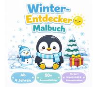 Winter Malbuch für Kinder ab 4 Jahren (Teil der Entdecker-Jahreszeiten-Malbücher): Einfache und niedliche Wintermotive zum Ausmalen | Schneemann, ... (Entdecker-Jahreszeiten-Malbücher für Kinder)