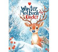 Winter Malbuch für Kinder: Winter- und Weihnachtsmuster zum Ausmalen Für Kinder von 4-8 Jahren- Konzentration und Entspannung