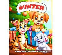 Winter Malbuch: Weihnachts-Ausmalbuch für Kinder, Jungen und Mädchen, mit Weihnachtstieren