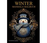 Winter Mandala Malbuch Für Erwachsene: Winter und Weihnachten-Muster zum Ausmalen - Stressabbau & Entspannung