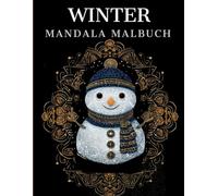 Winter Mandala Malbuch: Winter Ausmalbuch mit Weihnachts Mandala-Motiven für Senioren und Erwachsene