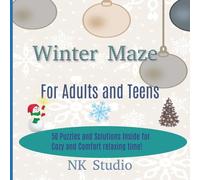 Winter Maze for Adults and Teens - 50 Puzzles and Solutions Inside for cozy and comfort relaxing time: A Fun and Challenging Winter Maze Puzzle Book ... Gifting - 100 Pages, 8.5 x 8.5 Inches