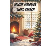 Winter Melodies Word Search: Cozy and Relaxing Word Find Puzzles With Song Phrases for Adults and Seniors, Large Print Activity Book with Solutions