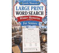 Winter Memories Large Print Word Search for Seniors: Winter Themed Puzzles, Familiar Word Lists that Encourage Success, Gentle Moments Series