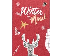 Winter Mood: A Lined Seasonal Journal: 120 lined pages for writing, reflection and notes