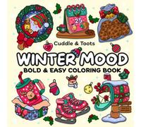 Winter Mood: Bold and Easy Winter Coloring Book for Adults and Teens Featuring Cute Christmas Decorations, Cozy Holiday Objects and Festive Designs ... (Cute & Cozy, Bold & Easy Coloring Books)