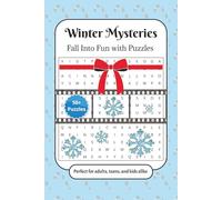 Winter Mysteries: A Cozy Collection of 50+ Winter-Themed Word Searches & Crosswords for Relaxing Holiday Fun - Perfect for Adults, Teens & Kids | 6x9 ... of Seasonal Brain Games (Season Mysteries)