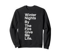 Winter Nights by The Fire Give Me Life Quote Sudadera