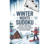 Winter Nights Sudoku: Festive Christmas Challenges for Sharp Minds: Accessible Puzzle Activity Workbook with Crisp Mood