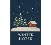Winter Notes: A5 Winter Notebook | Peaceful Snowy Night Scene | Cozy Writing Companion