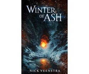 Winter of Ash: Beneath the cold mountain’s shadow, fire awaits...