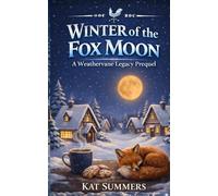 Winter of the Fox Moon: 1 (The Weathervane Legacy)