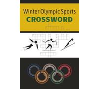 Winter Olympic Sports Crossword Puzzle: Fun for all Ages, 120 Pages, 6 x 9 inches