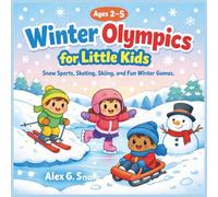 Winter Olympics for Little Kids: Snow Sports, Skating, Skiing, and Fun Winter Games