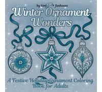 Winter Ornament Wonders: A Festive Holiday Ornament Coloring Book for All