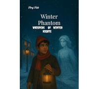 Winter Phantom: whispers of winter nights
