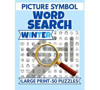 Winter Picture Symbol Word Search Large Print | 50 Puzzles | Fun Winter Brain Games for Kids & Seniors: A Large Print Winter-Themed Picture Symbol ... with 50 No-Reading Word Search-Style Games