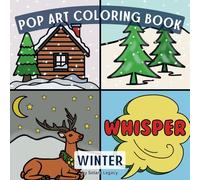 Winter Pop Art Coloring Book: 30 Bold and Bright Designs to Celebrate the Magic of Winter Season in a Fun Pop Art Style, for All Ages (Seasons Pop Art Coloring Books)