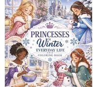 Winter Princess Coloring Book for Girls (50 Pages): A Magical Snowy Fantasy Adventure with Cute Princesses, Castles & Cozy Winter Scenes