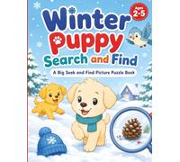 Winter Puppy Search and Find: A Fun Cozy Winter Activity Book for Toddlers and Kids Ages 2-5, Big Seek and Find Picture Puzzle Book with Cute Puppies, Sled Hills, and Cocoa Stands