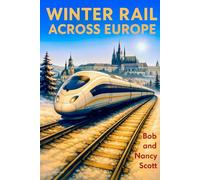 Winter Rail Across Europe: How to make the most of train trips, up to three months.