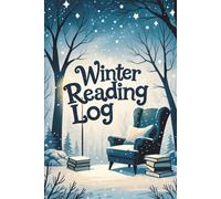 Winter Reading Log: Cozy Seasonal Book Tracker - Organize Titles, Authors & Pages with Frosty Flair!