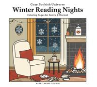 Winter Reading Nights: A Cozy Coloring Book for Warm, Peaceful Evenings: 40 Calm Winter Scenes of Fireplaces, Fairy Lights, Snowy Windows & Cocoa Moments (COZY BOOKISH UNIVERSE)