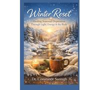 Winter Reset: Healing Seasonal Depression Through Light, Energy & the Body