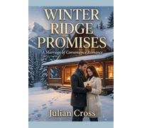Winter Ridge Promises: A Marriage of Convenience Romance (Seasons of Forever:A Contemporary Romance Series About Love, Healing, and New Beginnings Through the Four Seasons)