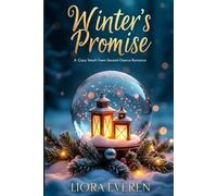 Winter’s Promise: A Cozy Small-Town Second Chance Romance (The Maplewood Seasons of heart)