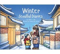 Winter Seoulful Diaries: Step into a child’s winter in Seoul-full of warmth, adventure, and city magic.