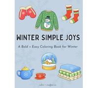 Winter Simple Joys: A Cozy Coloring Book for Calm and Comfort