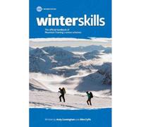 Winter Skills: Essential Walking & Climbing Techniques: The official handbook of Mountain Training's Winter Schemes