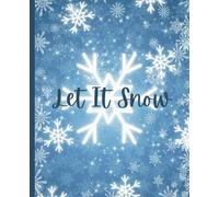 Winter Snowflakes Composition Notebook | Let It Snow | Blue, White, Sparkly, Snowy | College Ruled, 7.5 x 9.25 in, 100 Pages | For Kids, Teens, Adults