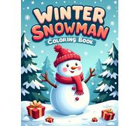 Winter Snowman Coloring Book: A cheerful winter coloring adventure full of snowmen, snowflakes, and magical snowy scenes