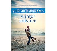 Winter Solstice: The gorgeously festive finale from the author of THE PERFECT COUPLE, now a major Netflix drama