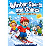 Winter sports and games: 55 Coloring Pages for Kids Ages 4-8