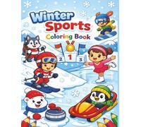Winter Sports Coloring Book: A Snowy Coloring Adventure for Young Artists | Includes Skiing, Figure Skating, Snowboarding and more! | Great for ... kids | Screen free time for home or travel!