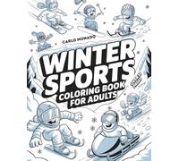 Winter Sports Coloring Book for Adults: 50 Exciting Winter Sports Scenes to Color and Relax