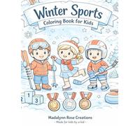 Winter Sports Coloring Book for Kids: Fun Outdoor Winter Activities Featuring Skiing, Skating, Hockey & More | Ages 4-8